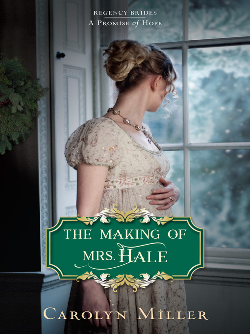 Title details for The Making of Mrs. Hale by Carolyn Miller - Wait list